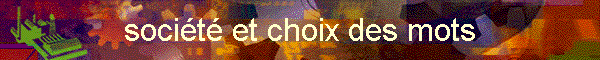 socit et choix des mots